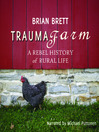 Trauma Farm (MP3): A Rebel History of Rural Life